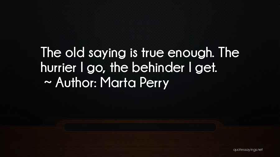 Marta Perry Quotes 864598