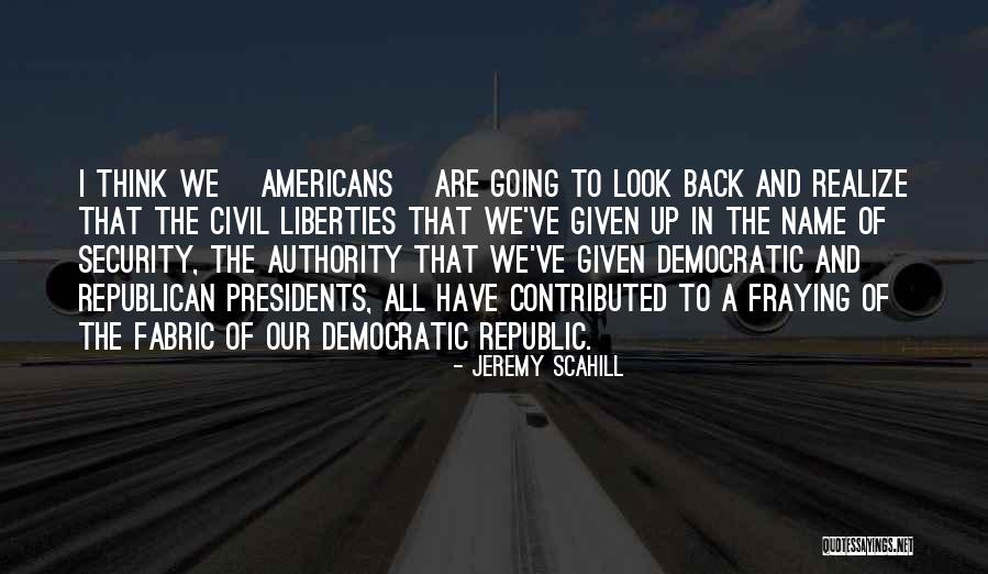 Marta Vieira Da Silva Quotes By Jeremy Scahill