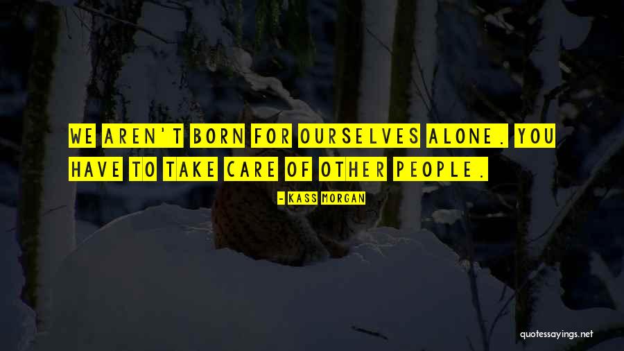 Martagon Album Quotes By Kass Morgan Martagon Album Quotes By Kass Morgan