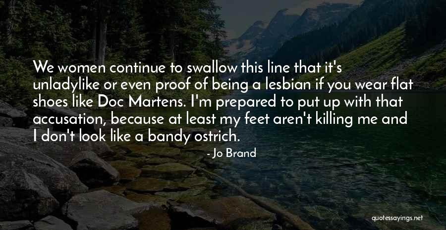 Martens Shoes Quotes By Jo Brand Martens Shoes Quotes By Jo Brand