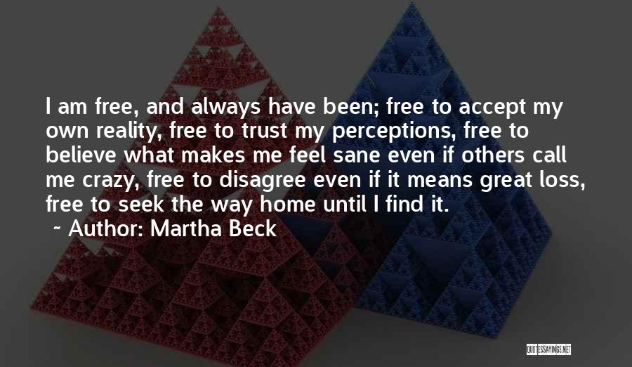 Martha Beck Quotes 1213886