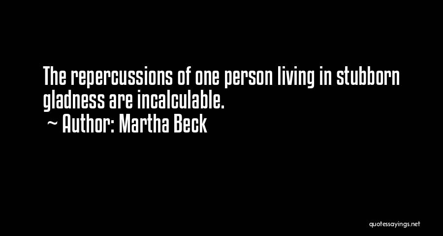 Martha Beck Quotes 1289398