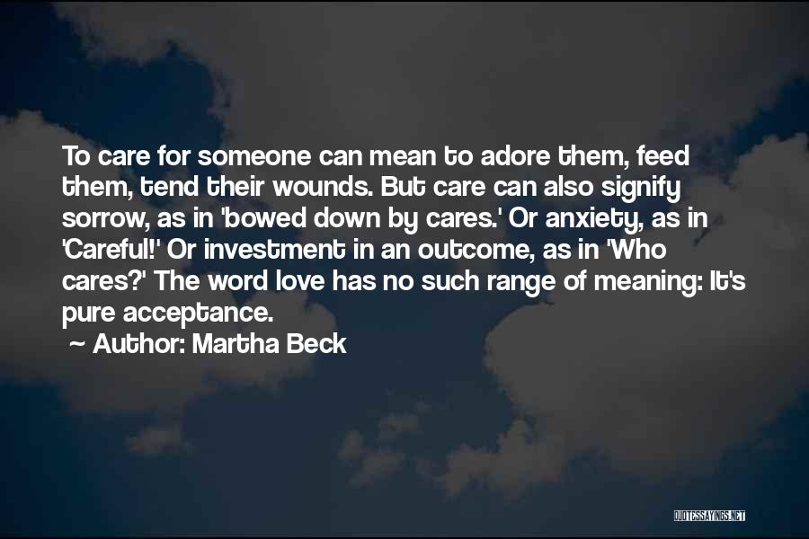 Martha Beck Quotes 1329974