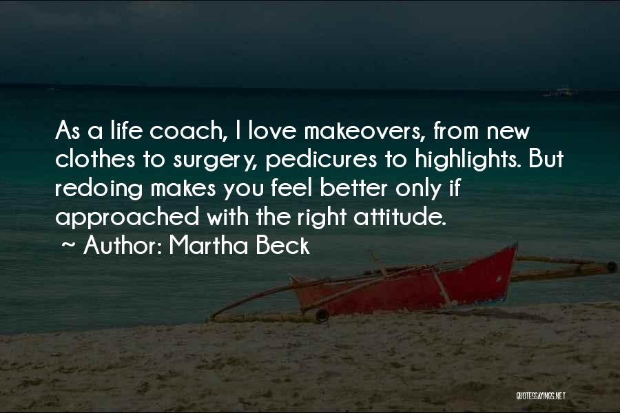 Martha Beck Quotes 1416652