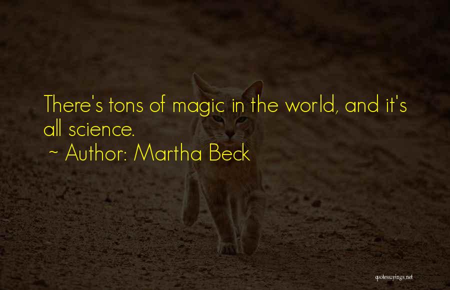 Martha Beck Quotes 1586631