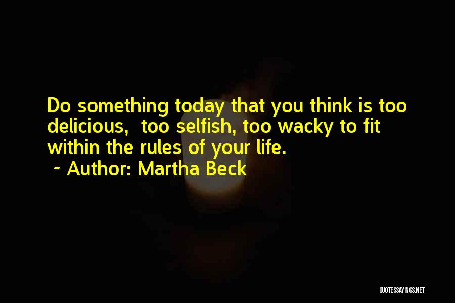 Martha Beck Quotes 1639591