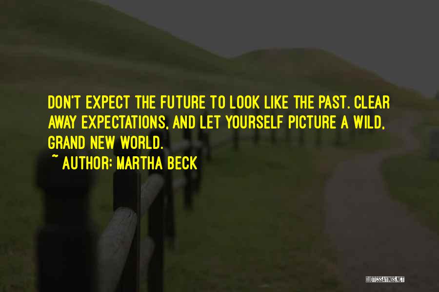 Martha Beck Quotes 2131771