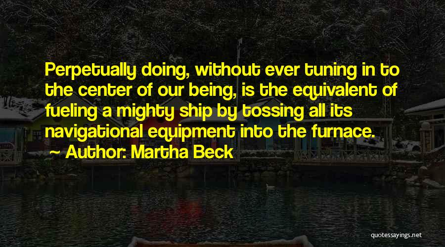 Martha Beck Quotes 330647