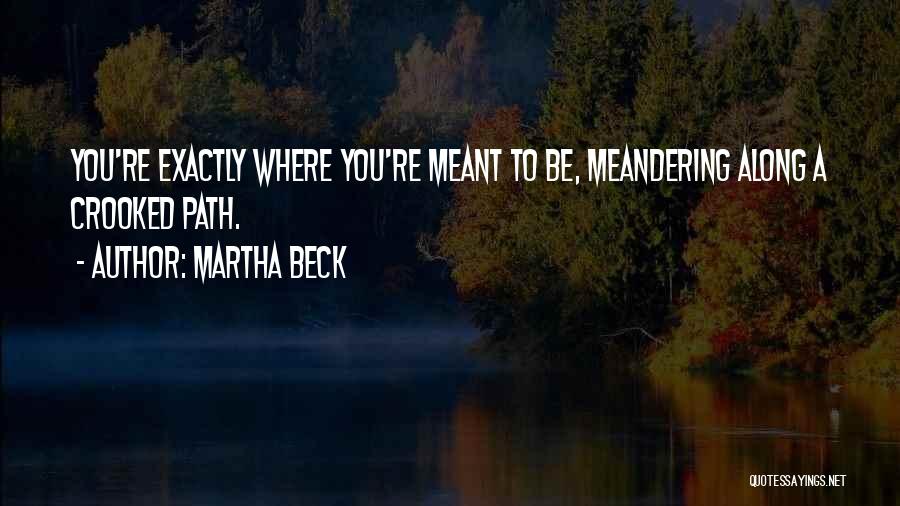 Martha Beck Quotes 571604