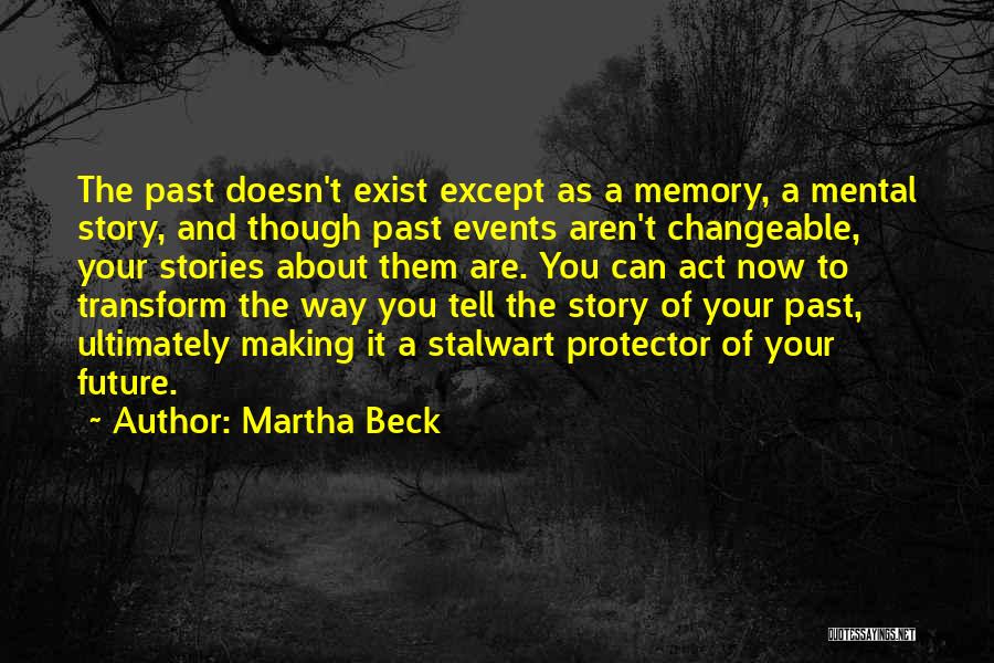 Martha Beck Quotes 621037