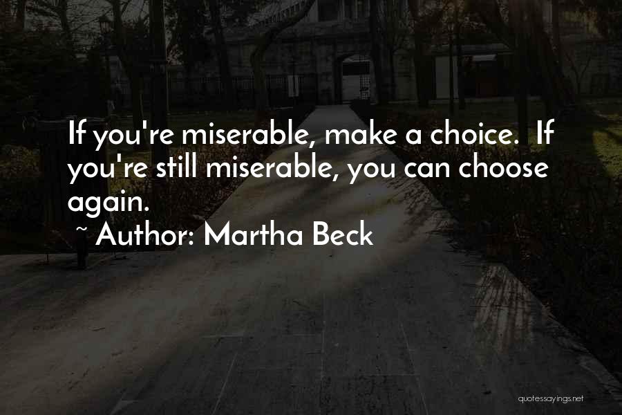 Martha Beck Quotes 691426