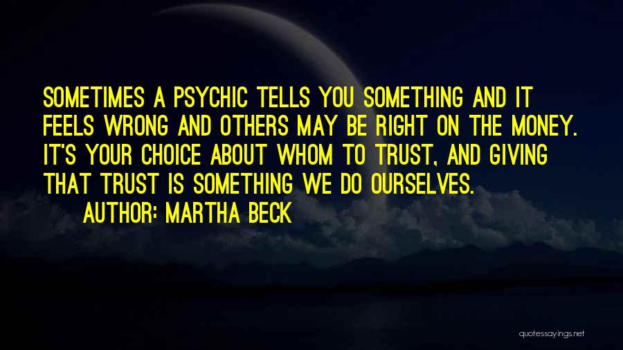 Martha Beck Quotes 940017