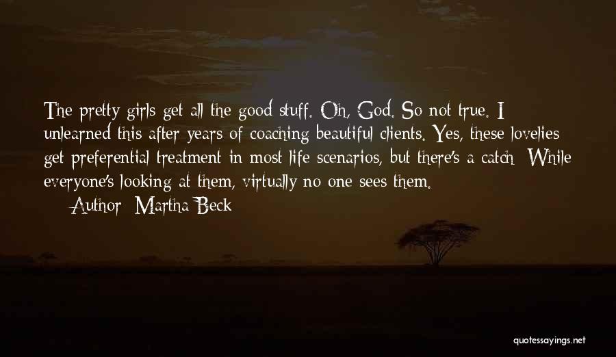 Martha Beck Quotes 947462