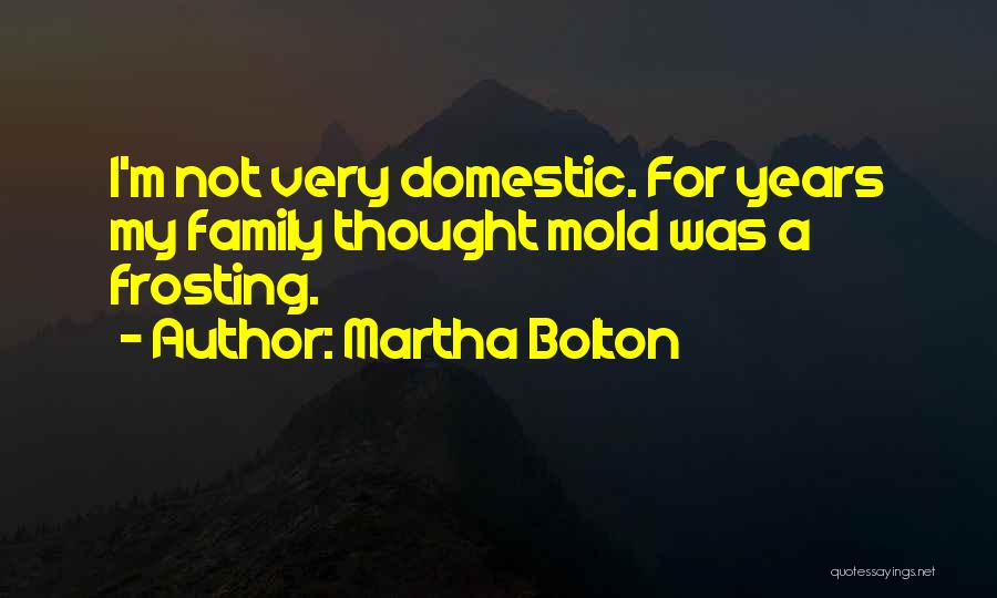 Martha Bolton Quotes 1582895