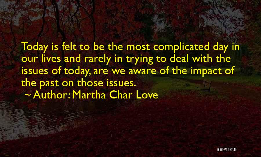 Martha Char Love Quotes 2258646