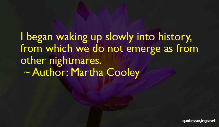 Martha Cooley Quotes 277509