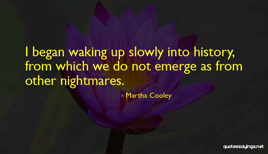 Martha Cooley Quotes 277509