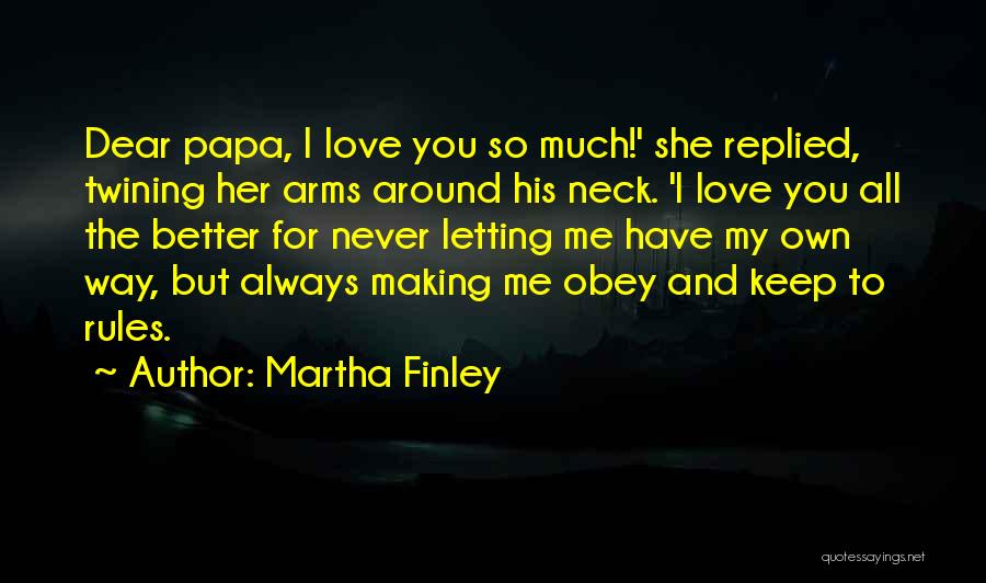 Martha Finley Quotes 1087137