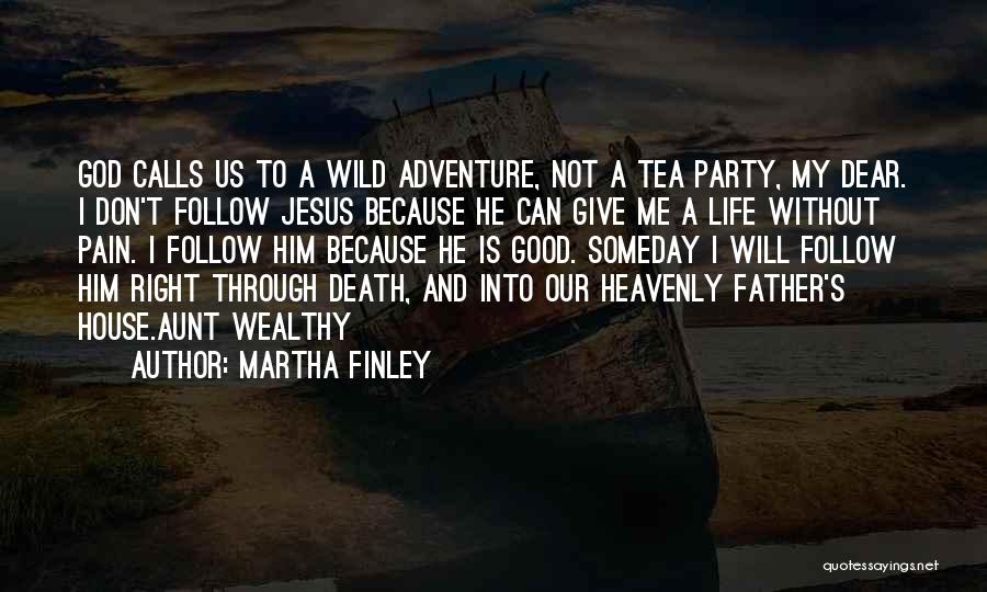 Martha Finley Quotes 1804586