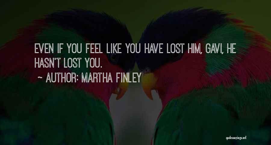 Martha Finley Quotes 395094