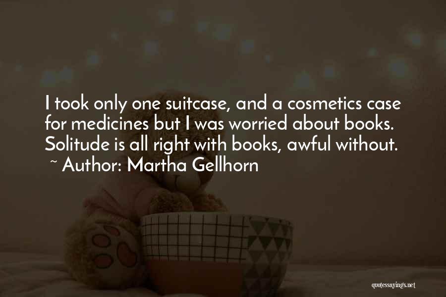 Martha Gellhorn Quotes 1177710