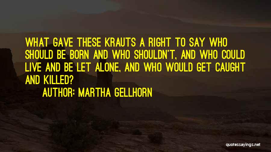 Martha Gellhorn Quotes 1664371