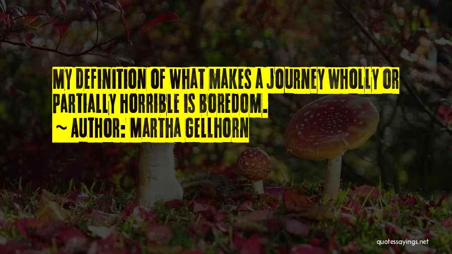 Martha Gellhorn Quotes 2054915