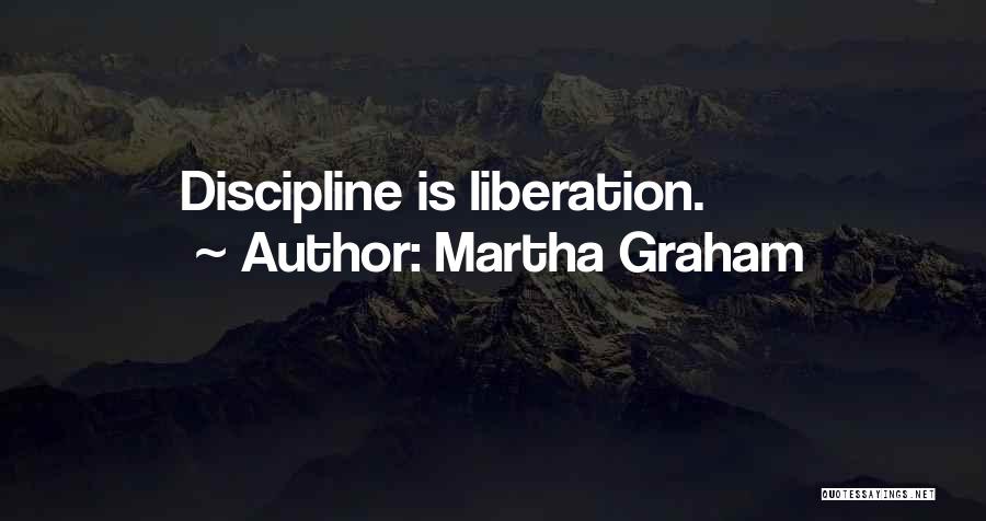 Martha Graham Quotes 1699576