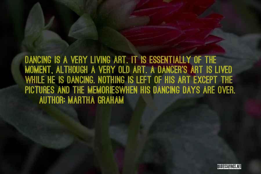 Martha Graham Quotes 2067497