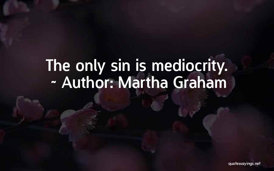 Martha Graham Quotes 568364