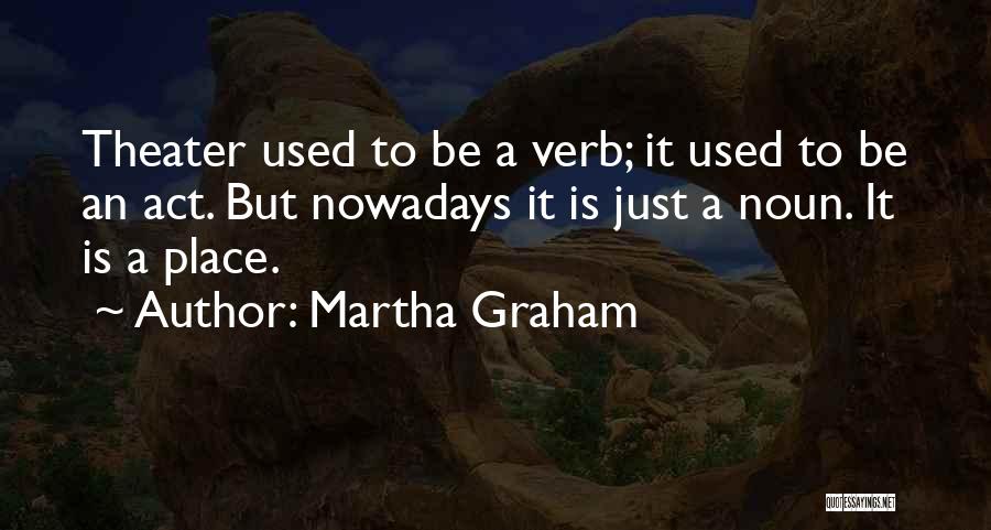 Martha Graham Quotes 697608