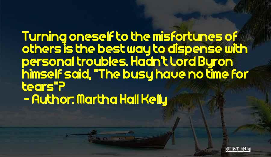 Martha Hall Kelly Quotes 1064067