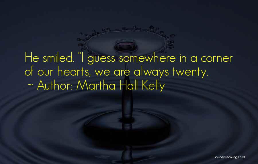 Martha Hall Kelly Quotes 1419677