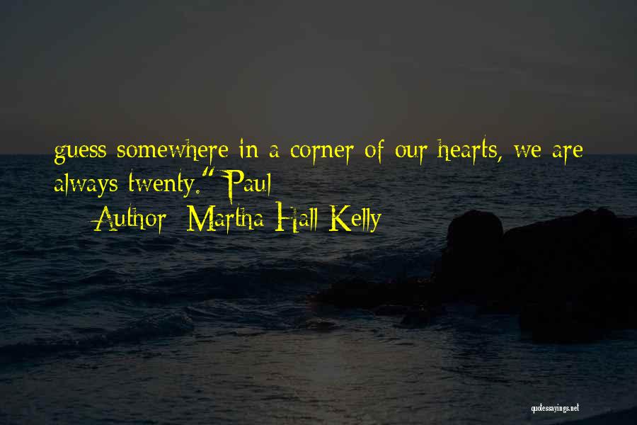 Martha Hall Kelly Quotes 850359