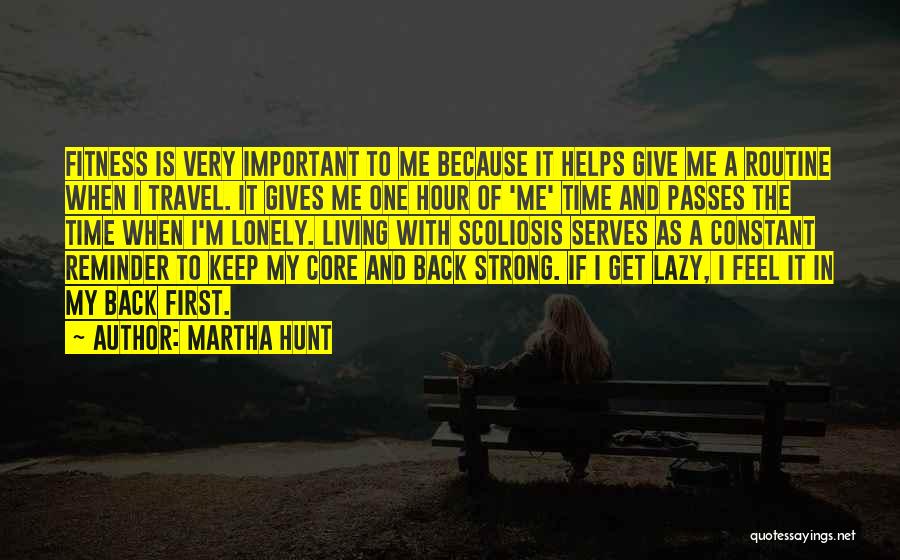 Martha Hunt Quotes 640225