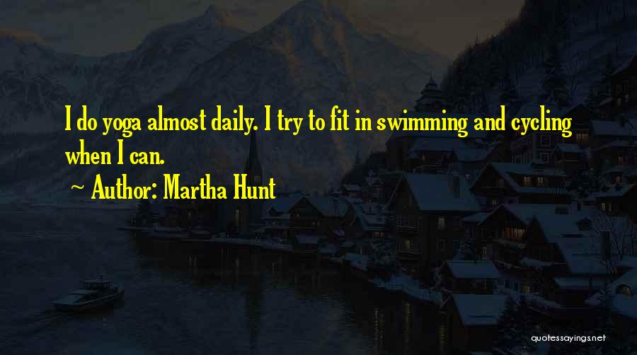 Martha Hunt Quotes 946771