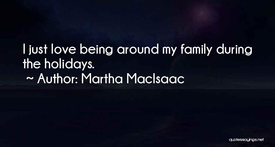 Martha MacIsaac Quotes 1280392