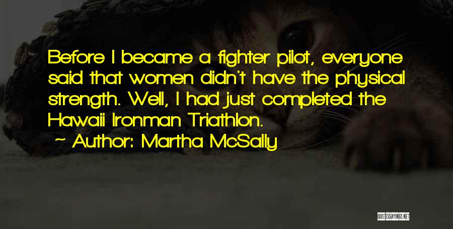 Martha McSally Quotes 625258