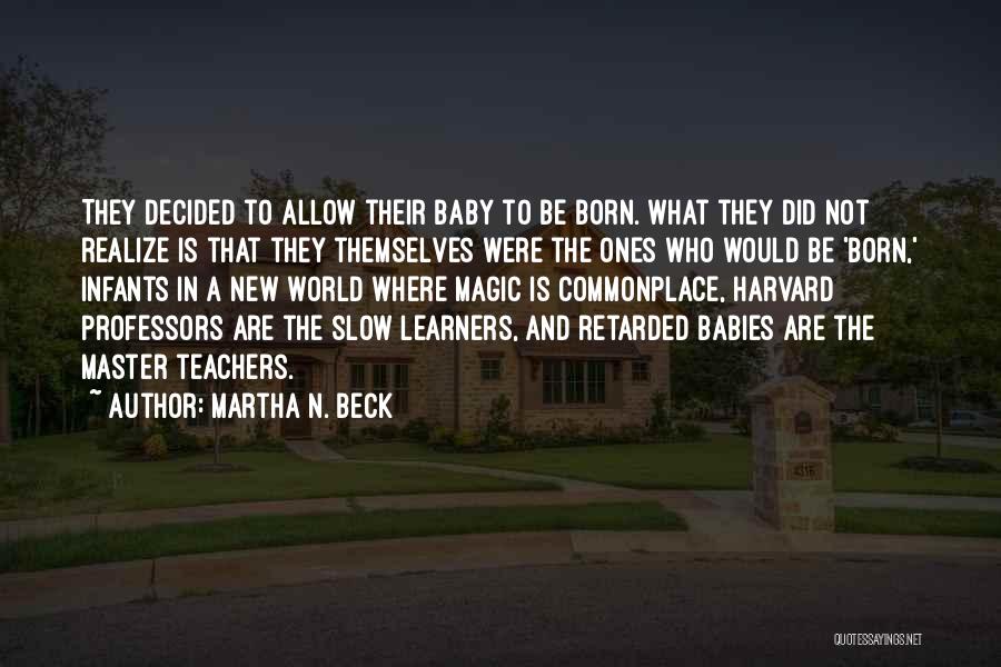 Martha N. Beck Quotes 107679