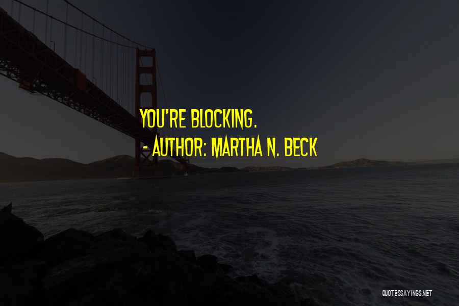 Martha N. Beck Quotes 1592478