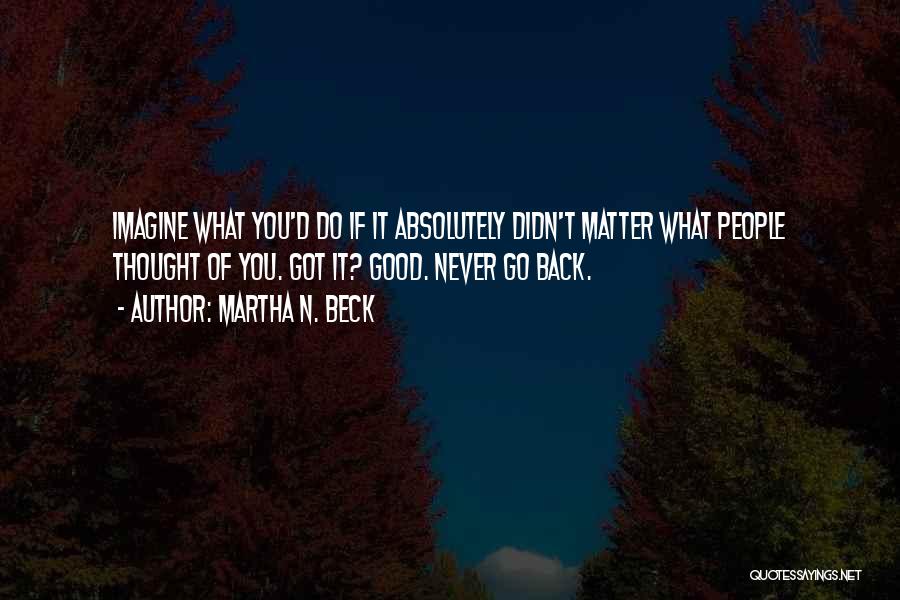 Martha N. Beck Quotes 2051833