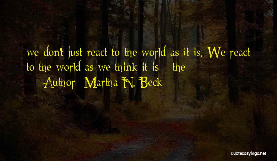 Martha N. Beck Quotes 474302
