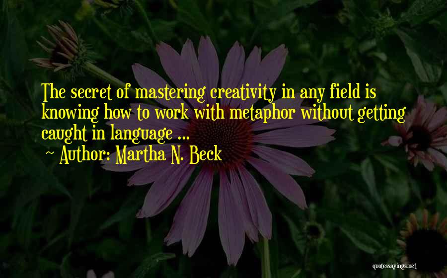 Martha N. Beck Quotes 574062