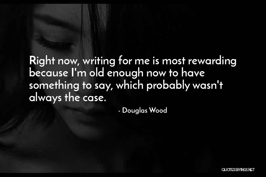 Martha Peake Quotes By Douglas Wood Martha Peake Quotes By Douglas Wood