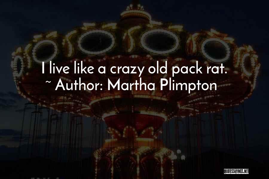 Martha Plimpton Quotes 1217242