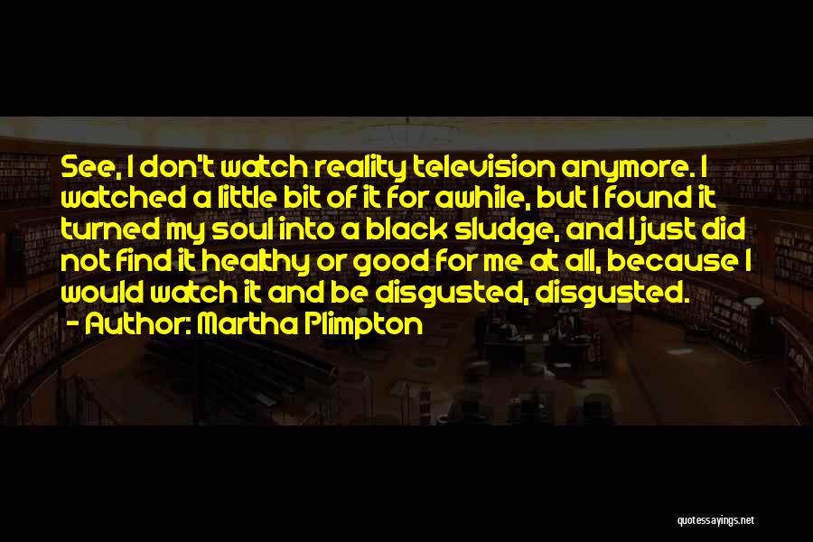 Martha Plimpton Quotes 1449557