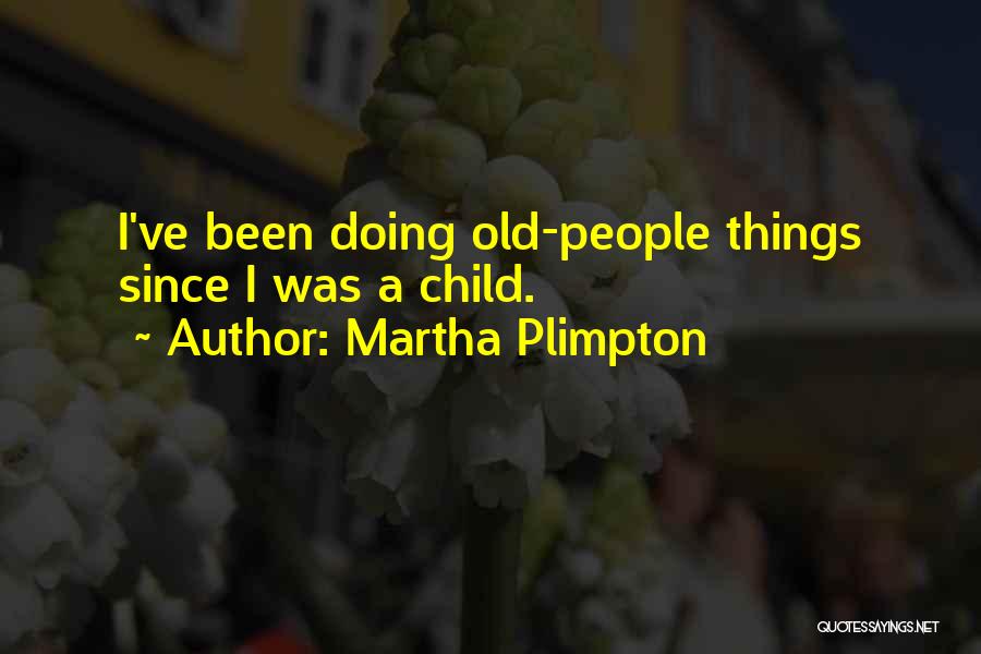 Martha Plimpton Quotes 1777177
