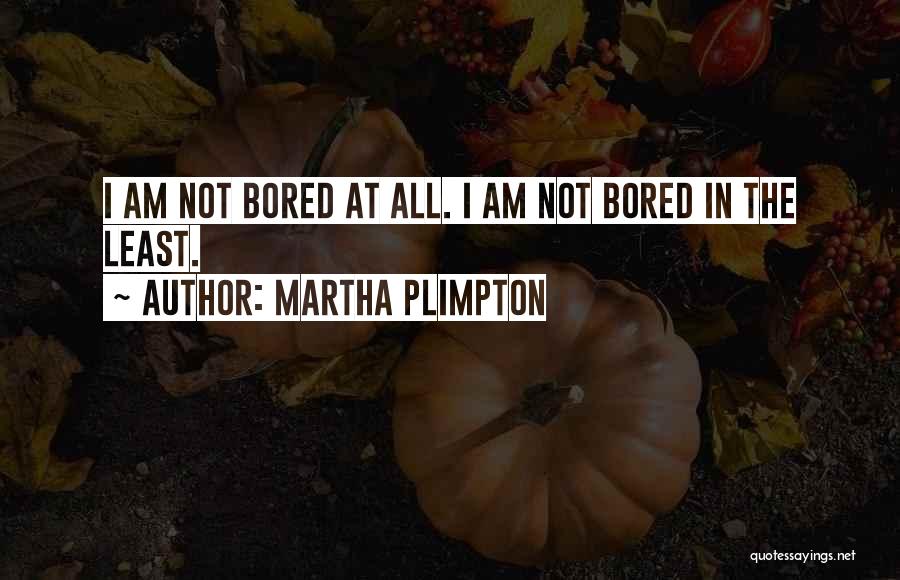 Martha Plimpton Quotes 674232