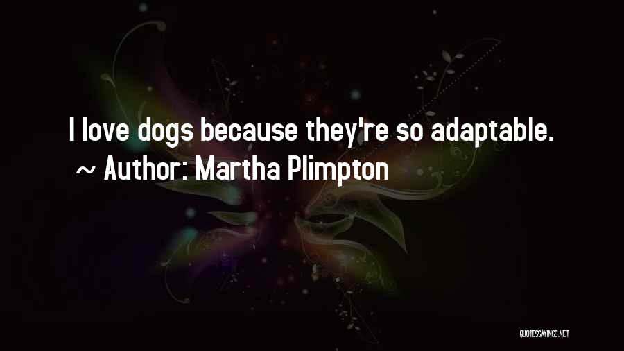 Martha Plimpton Quotes 762396