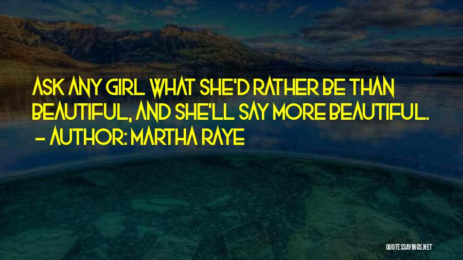 Martha Raye Quotes 1819076
